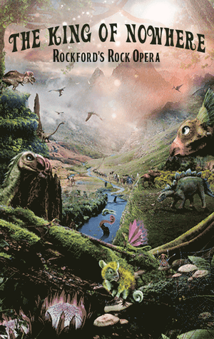 Rockford's Rock Opera: The King of Nowhere