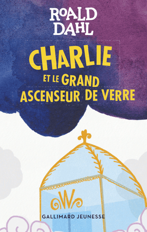 Charlie et le grand ascenseur de verre